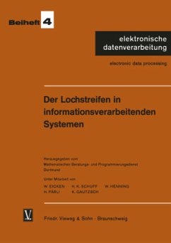 Der Lochstreifen in informationsverarbeitenden Systemen - Eicken, Wilhelm;Schuff, Hans Konrad