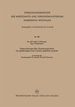 Untersuchungen über Zersetzungswärme von gasförmigem und in Azeton gelöstem Azetylen - Hölemann, Paul