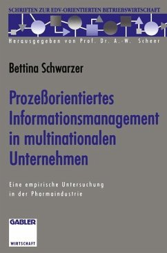 Prozeßorientiertes Informationsmanagement in multinationalen Unternehmen - Schwarzer, Bettina