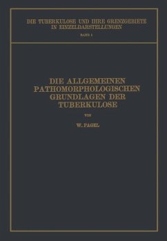 Die Allgemeinen Pathomorphologischen Grundlagen der Tuberkulose - Pagel, W.