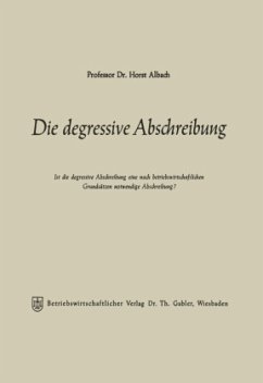 Die degressive Abschreibung - Albach, Horst