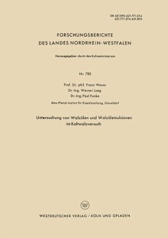 Untersuchung von Walzölen und Walzölemulsionen im Kaltwalzversuch - Wever, Franz