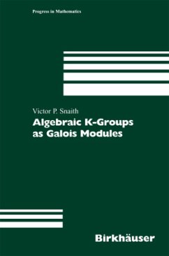 Algebraic K-Groups as Galois Modules - Snaith, Victor P.