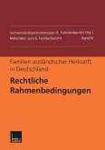 Familien ausländischer Herkunft in Deutschland: Rechtliche Rahmenbedingungen