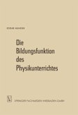 Die Bildungsfunktion des Physikunterrichtes