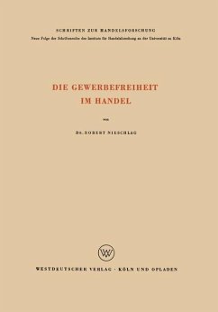 Die Gewerbefreiheit im Handel - Nieschlag, Robert