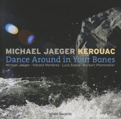 Dance Around In Your Bones - Jaeger,Michael/Kerouac