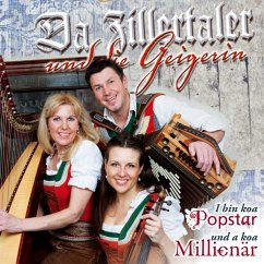 I Bin Koa Popstar Und Koa Millionär - Da Zillertaler Und Die Geigerin