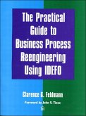 Practical Guide to Business Process Reengineering Using IDEFO, The (eBook, ePUB)