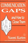 Communication Gaps and How to Close Them (eBook, ePUB)