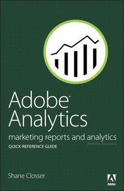 Adobe Analytics Quick-Reference Guide (eBook, ePUB) - Closser, Shane
