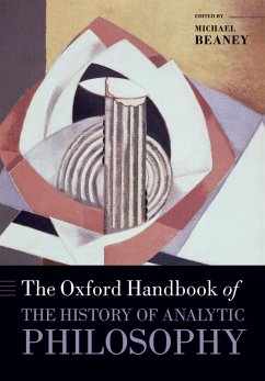 The Oxford Handbook of The History of Analytic Philosophy (eBook, PDF)