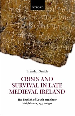 Crisis and Survival in Late Medieval Ireland (eBook, PDF) - Smith, Brendan