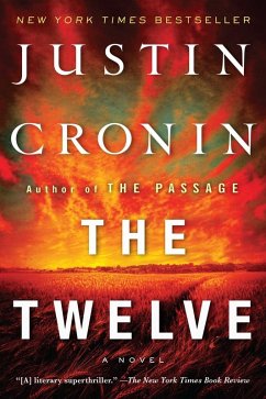 The Twelve (Book Two of The Passage Trilogy) (eBook, ePUB) - Cronin, Justin