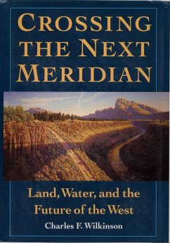 Crossing the Next Meridian (eBook, ePUB) - Wilkinson, Charles F.
