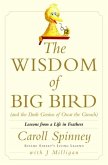 The Wisdom of Big Bird (and the Dark Genius of Oscar the Grouch) (eBook, ePUB)