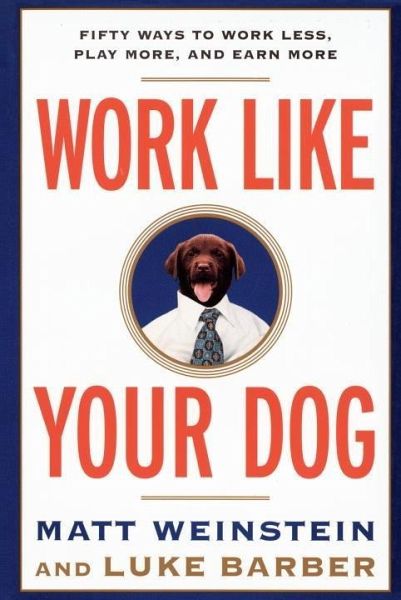 Work Like Your Dog (eBook, ePUB)