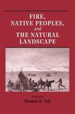Fire, Native Peoples, and the Natural Landscape (eBook, ePUB)