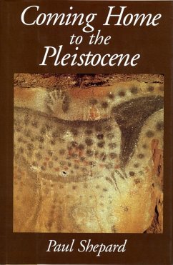 Coming Home to the Pleistocene (eBook, ePUB) - Shepard, Paul