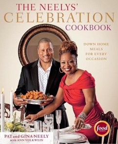 The Neelys' Celebration Cookbook (eBook, ePUB) - Neely, Pat; Neely, Gina; Volkwein, Ann