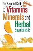 The Essential Guide to Vitamins, Minerals and Herbal Supplements (eBook, ePUB)