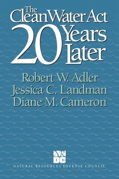 Clean Water Act 20 Years Later (eBook, ePUB) - Adler, Robert W.