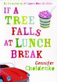 If A Tree Falls At Lunch Break (eBook, ePUB)