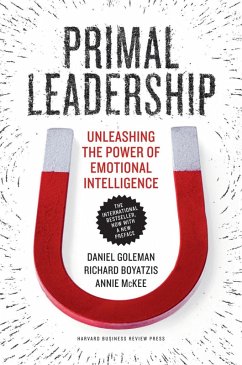 Primal Leadership, With a New Preface by the Authors (eBook, ePUB) - Goleman, Daniel; Boyatzis, Richard; Mckee, Annie