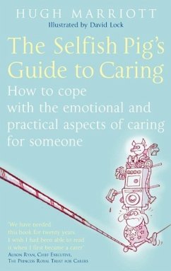 The Selfish Pig's Guide To Caring (eBook, ePUB) - Marriott, Hugh