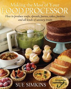 Making the Most of Your Food Processor (eBook, ePUB) - Simkins, Sue