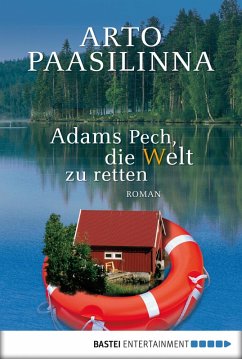 Adams Pech, die Welt zu retten (eBook, ePUB) - Paasilinna, Arto