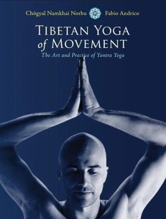 Tibetan Yoga of Movement (eBook, ePUB) - Norbu, Chogyal Namkhai; Andrico, Fabio