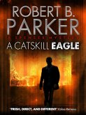 A Catskill Eagle (A Spenser Mystery) (eBook, ePUB)