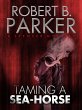 Taming a Sea-Horse (A Spenser Mystery)... - Bild 1