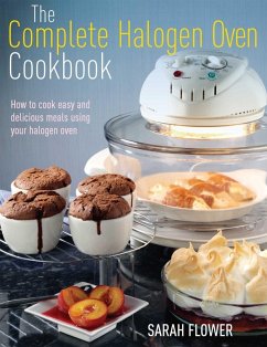 The Complete Halogen Oven Cookbook (eBook, ePUB) - Flower, Sarah