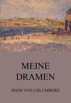 Meine Dramen (eBook, ePUB) - Chlumberg, Hans von