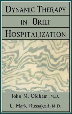 Dynamic Therapy in Brief Hospi (eBook, ePUB) - Oldham, John M.; Russakoff, Mark L.