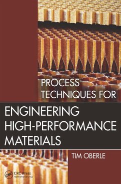 Process Techniques for Engineering High-Performance Materials (eBook, PDF) - Oberle, Tim