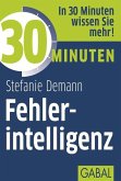30 Minuten Fehlerintelligenz (eBook, PDF)