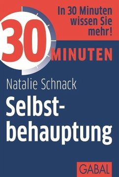 30 Minuten Selbstbehauptung (eBook, PDF) - Schnack, Natalie