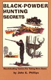 Black Powder Hunting Secrets (eBook, ePUB)