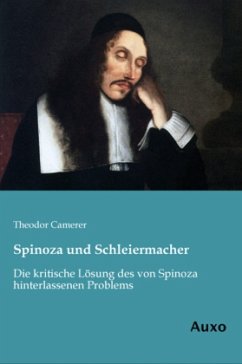 Spinoza und Schleiermacher - Camerer, Theodor