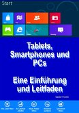 &quote;Tablets, Smartphones und PCs – Eine Einführung und Leitfaden&quote; (eBook, ePUB)