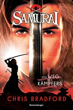 Der Weg des Kämpfers / Samurai Bd.1 (eBook, ePUB) - Chris Bradford