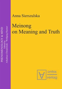 Meinong on Meaning and Truth - Sierszulska, Anna