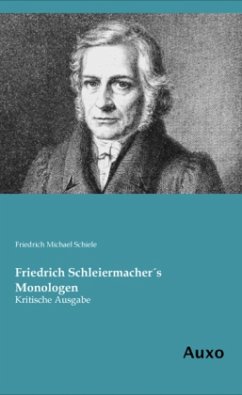 Friedrich Schleiermacher´s Monologen - Schiele, Friedrich M.