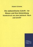 Die südsemitische Schrift - ihr Wesen und ihre Entwicklung