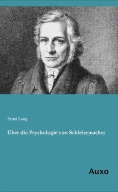 Über die Psychologie von Schleiermacher - Lang, Ernst