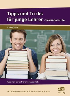 Tipps und Tricks für junge Lehrer - Sekundarstufe - Drützler-Heilgeist, Marthamaria;Zimmermann, R.;Wäß, H. F.