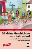 50 kleine Geschichten zum Jahreslauf - 1. Klasse